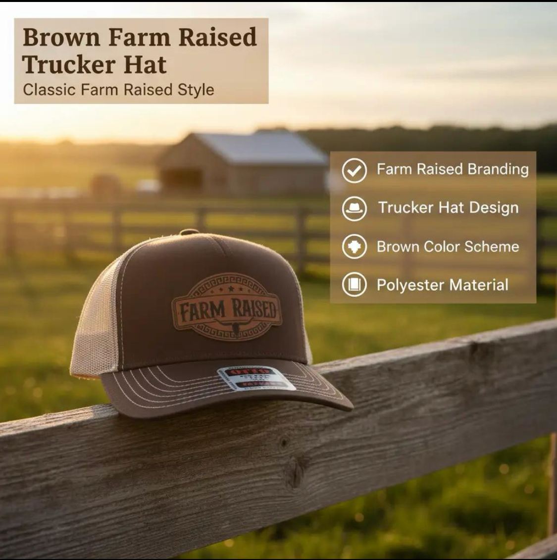 A brown and beige trucker hat with a 'Farm Raised' logo patch, resting on a wooden fence with a blurred farm background at sunset. Text overlays describe the product as a Brown Farm Raised Trucker Hat.